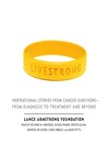 Live Strong (MP3): Inspirational Stories from Cancer Survivors- from Diagnosis to Treatment and Beyond